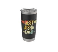 Best Aisha Ever Stainless Steel Insulated Tumbler