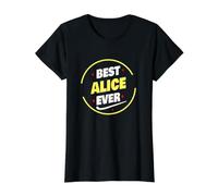 Best Alice Ever Funny Alice Name Saying Value Graphic T-Shirt, Women, Black, XL