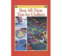 Best All-Time Tips for Quilters (Rodale's Successful Quilting Library)