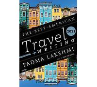 Best American Travel Writing 2021