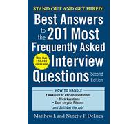 Best Answers to the 201 Most Frequently Asked Interview Questions, Second Edition (BUSINESS SKILLS AND DEVELOPMENT)