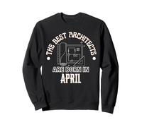 Best Architects Are Born In April Birthday Gift Sweatshirt