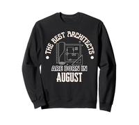 Best Architects Are Born In August Birthday Gift Sweatshirt