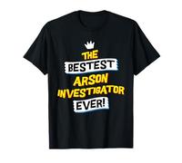 Best Arson Investigator, Funny Fire Job Occupation T-Shirt