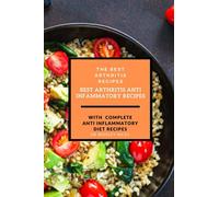 Best arthritis recipes: best arthritis anti inflammatory recipes