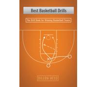Best Basketball Drills: The Drill Book for Winning Basketball Teams