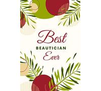 Best Beautician Ever: Christmas Card and Holiday Journal Gift All-In-One! / 6x9 Small Notebook For Writing / Gold Red Green Theme / Beautician Gift