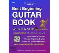 Best Beginning Guitar Book for Teens and Adults: Easy learn how to play guitar method made simple for beginning students with essential chords, ... and more (Guitar Books by Music Fun Books)