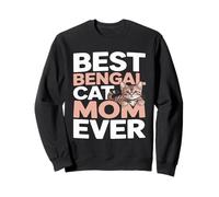 Best Bengal Cat Mom Ever Cute Pet Lover Sweatshirt