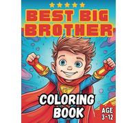 Best Big Brother Coloring Book: Age 3-12