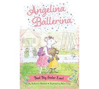 Best Big Sister Ever! (Angelina Ballerina)