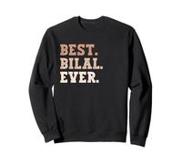 Best Bilal Ever Funny Name Sweatshirt