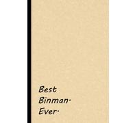 Best Binman Ever: Office Lined Blank Notebook Journal With Funny Sayings and Sarcastic Quotes, Coworker Gifts.(6 x 9) Inches 110 Pages.