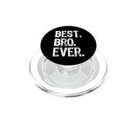 Best Bro Ever Funny Cool Brother Buddy Friend PopSockets PopGrip for MagSafe