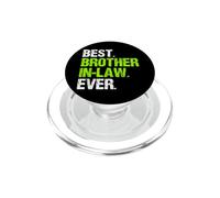 Best Brother-In-Law Ever Cool Funny PopSockets PopGrip for MagSafe