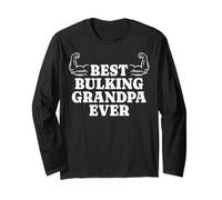 Best Bulking Grandpa Ever Funny Old Man Bodybuilding Workout Long Sleeve T-Shirt