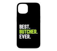 Best Butcher Ever Funny Quote Gift Case for iPhone 13