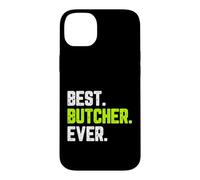 Best Butcher Ever Funny Quote Gift Case for iPhone 14 Plus