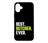 Best Butcher Ever Funny Quote Gift Case for iPhone 16 Plus