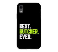 Best Butcher Ever Funny Quote Gift Case for iPhone XR