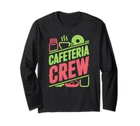 Best Cafeteria Crew Feeds the Hungry Students Everyday Long Sleeve T-Shirt