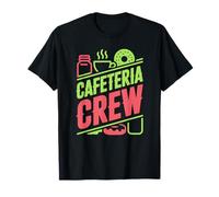 Best Cafeteria Crew Feeds the Hungry Students Everyday T-Shirt