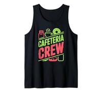 Best Cafeteria Crew Feeds the Hungry Students Everyday Tank Top