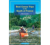 Best Canoe Trips in the South of France: A paddling guide to the friendly rivers of the Massif Central