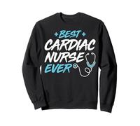 Best Cardiac Nurse Ever - Cardiology Cardiac Nurse Nursing Sweatshirt