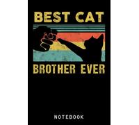 Best Cat Brother Ever Vintage Cats Happy Father's Day Journal Notebook: Kawaii Cute Cat, Cat Composition Notebook, Gift For Cat Lover
