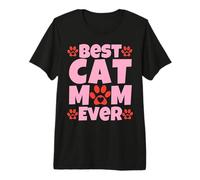 Best Cat Mom Ever - Mothers Day Present - Cat Loving Mom Premium T-Shirt