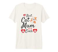 Best Cat Mum Ever Cute Mothers Day Present Cat Loving Mum Premium T-Shirt