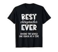 Best Chiropractor Ever Saving The World Slogan T-Shirt