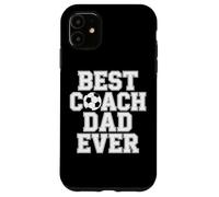 Best Coach Dad Ever Soccer Enthusiast Coaching Love Case for iPhone 11
