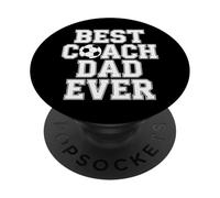 Best Coach Dad Ever Soccer Enthusiast Coaching Love PopSockets Adhesive PopGrip