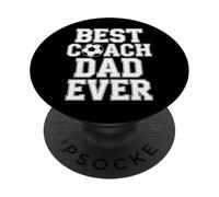 Best Coach Dad Ever Soccer Players Coaching PopSockets Adhesive PopGrip