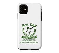 Best Dad by Par Above Average Dad Golfer Golf Green Hole One Case for iPhone 11