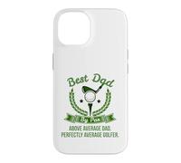 Best Dad by Par Above Average Dad Golfer Golf Green Hole One Case for iPhone 14