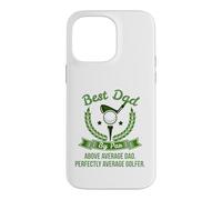 Best Dad by Par Above Average Dad Golfer Golf Green Hole One Case for iPhone 14 Pro Max
