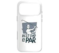 Best Dad by Par - Present for Golfers - Funny Father's Day Case for iPhone 17 Pro Max