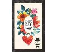 Best Dad Ever - Diario del día del padre: Palabras que perduran en el corazón
