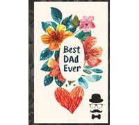 Best Dad Ever - Diario del día del padre: Palabras que perduran en el corazón