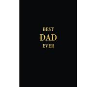 Best Dad Ever: Lined Notebook, Diary, Journal, 6 x 9 in., 110 Lined Pages