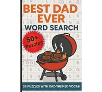 Best Dad Ever Word Search: 55 Puzzles with Dad-Themed Vocab: Grilling, BBQ, Sports, Bird-Watching, Jokes, Camping, Hobbies loved by Fathers