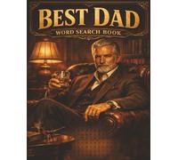Best Dad Word Search Puzzle Book: A Bold Puzzle Gift for Dad Featuring Relaxing Word Searches and Themes of Strength, Support, and Everyday Moments
