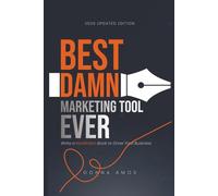 Best Damn Marketing Tool Ever: Write a Non-fiction Book to Grow Your Business