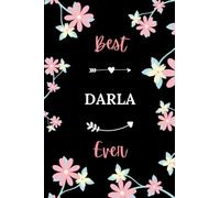 Best Darla ever: Pretty Notebook Darla women - 6x9 lined pages - funny girl gift for Darla personalized name with Flowers