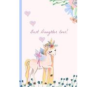 Best Daughter Ever!: Pretty Unicorn, Blank Lined notebook, Perfect for a Birthday, Valentines or any special occasion(more useful than a card!)Pink
