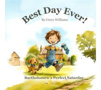 Best Day Ever! Bartholomew's Perfect Saturday