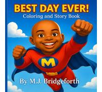 BEST DAY EVER: COLORING AND STORY BOOK